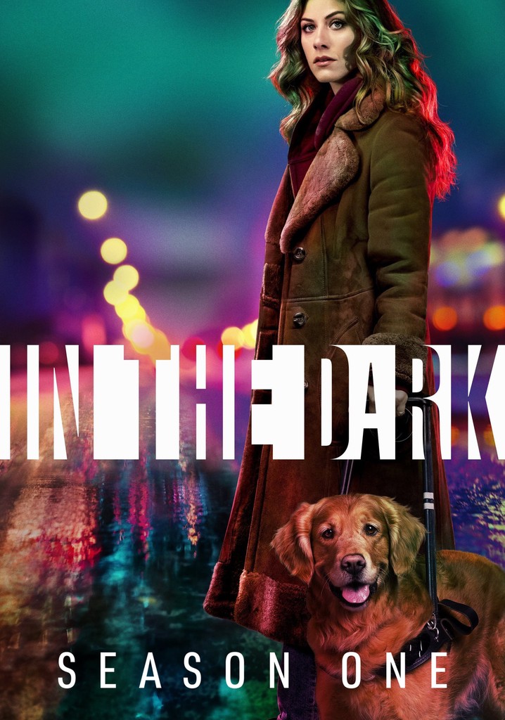 In the Dark Season 1 watch full episodes streaming online